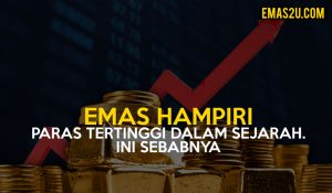 Harga Emas Hampiri Paras Tertinggi Dalam Sejarah Ini Sebabnya