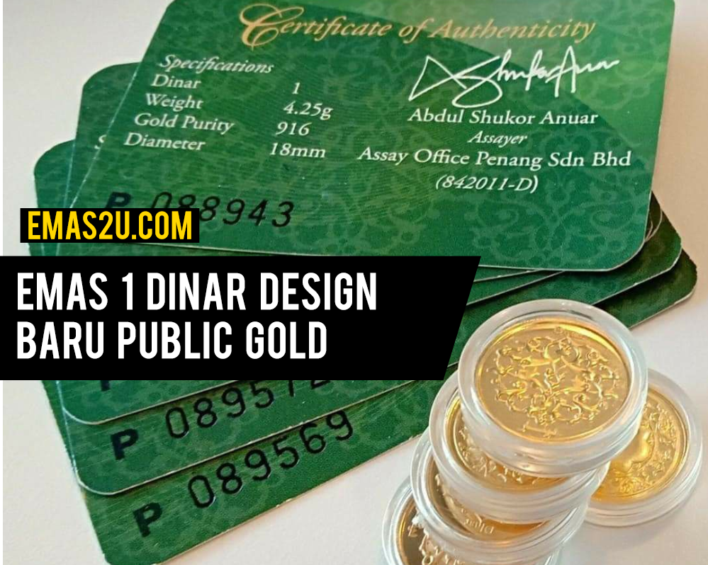 1 Dinar Emas Design Baru Public Gold - Emas2U - Tips ...