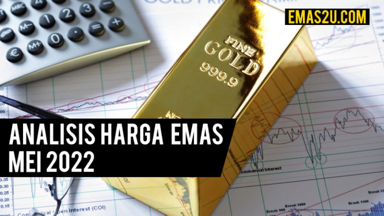 Harga Emas Mei 2022 Turun. Ini Punca Utama | Emas2U