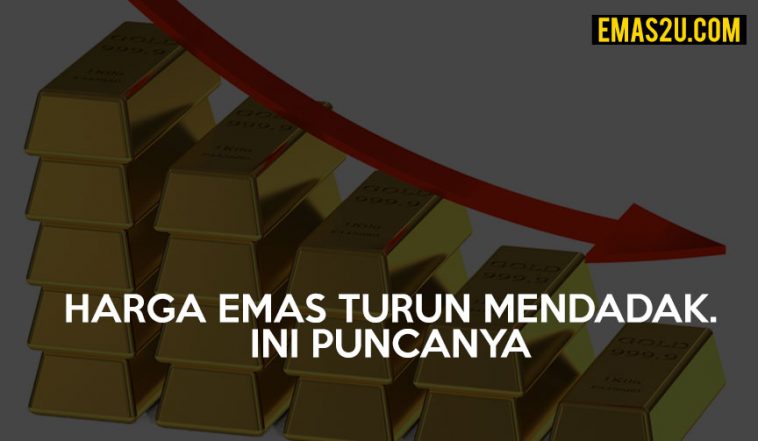 Harga Emas Turun Mendadak. Ini Puncanya | Emas2U