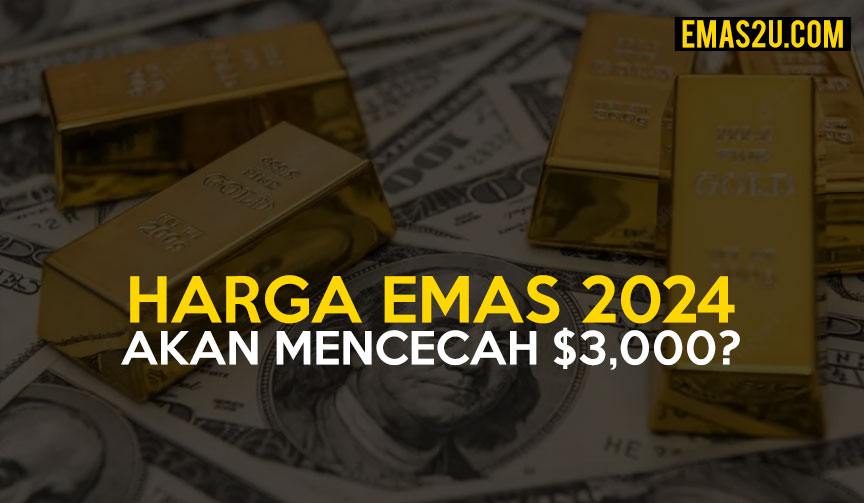 Harga Emas Akan Mencecah 3000 Tahun 2024?