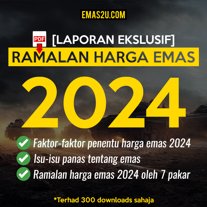 Ramalan Harga Emas 2024 [Laporan Eksklusif] Emas2U Tips Pelaburan Emas