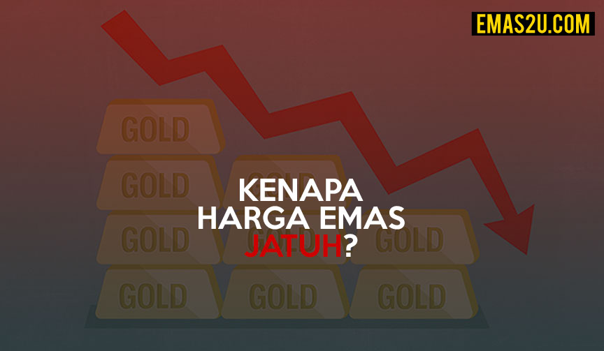 kenapa harga emas jatuh