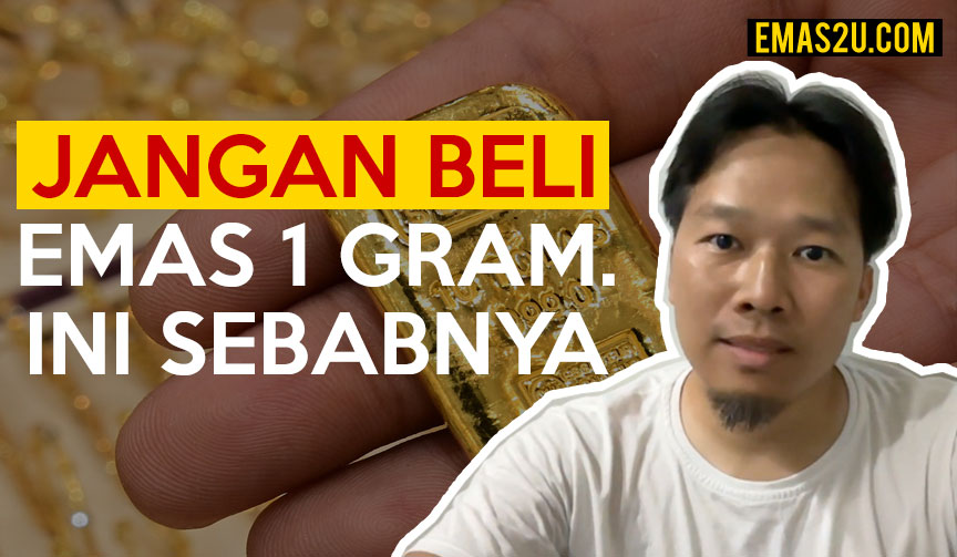 jangan beli emas 1 gram